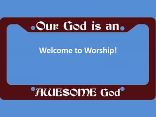 Welcome to Worship! 