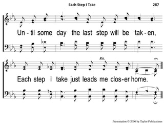 C-2 Each Step I Take Each Step I Take 287
 