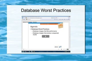 Database Worst Practices
 