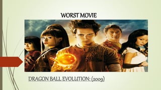 WORST HOLLYWOOD MOVIE: DRAGON-BALL EVOLUTION (2009)