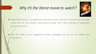 WORST HOLLYWOOD MOVIE: DRAGON-BALL EVOLUTION (2009)
