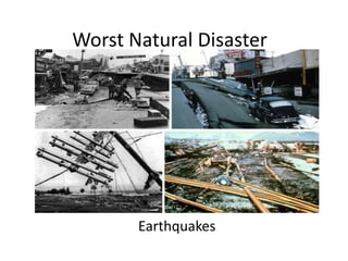 Worst Natural Disaster Earthquakes 