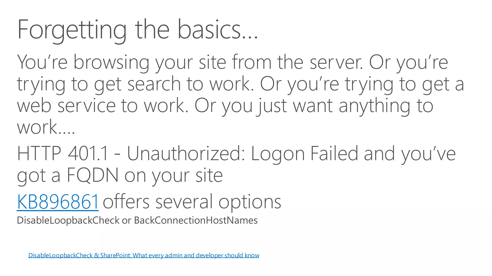 KB896861 
DisableLoopbackCheck& SharePoint: What every admin and developer should know  