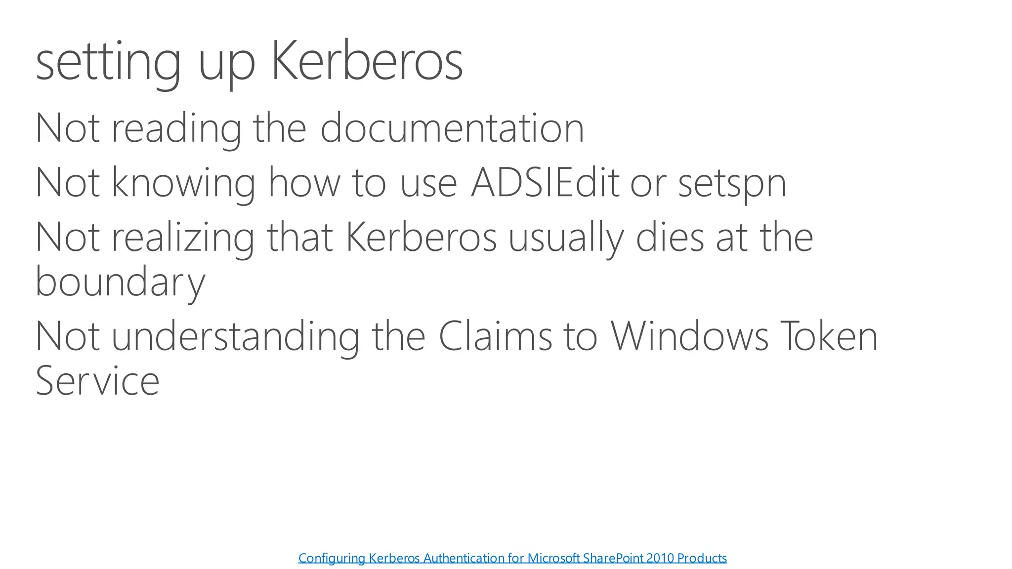 Configuring Kerberos Authentication for Microsoft SharePoint 2010 Products  