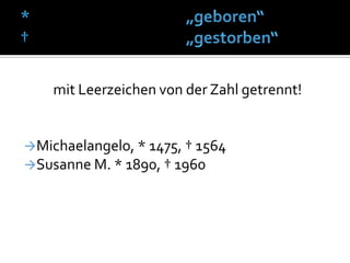 Bitte beachten Sie die §§ 3 und 5.