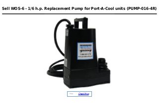 Sell WOS-6 - 1/6 h.p. Replacement Pump for Port-A-Cool units (PUMP-016-4R)
Price :
CheckPrice
 