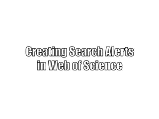 Creating Saved Searches in Web of Science