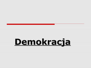 DemokracjaDemokracja
 