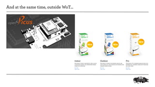 WoT 2013: http://www.webofthings.org/wot/2013 
• “CoAP for the Web of Things: From 
Tiny Resource-constrained Devices 
to ...