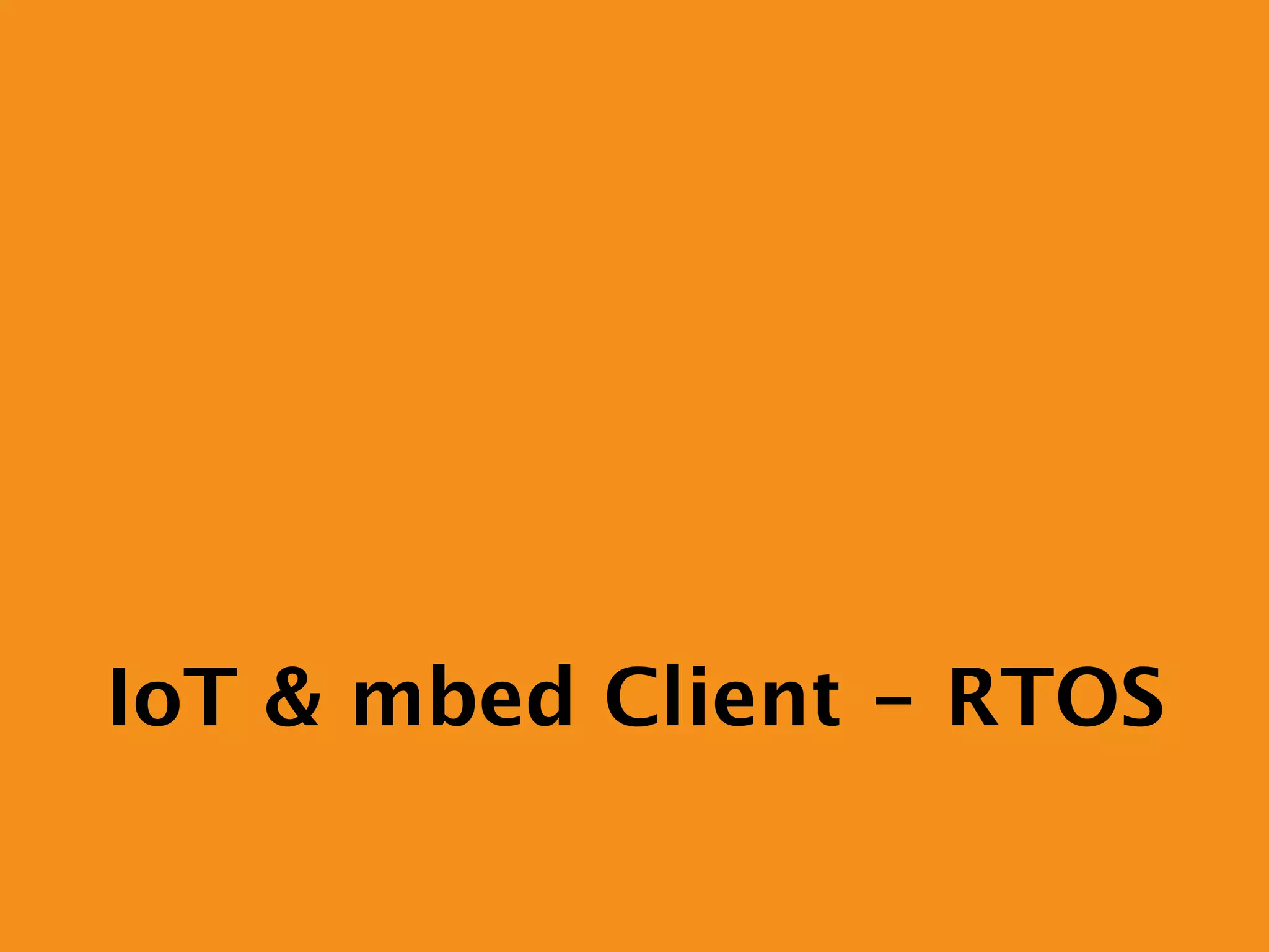 IoT & mbed Client - RTOS
 
