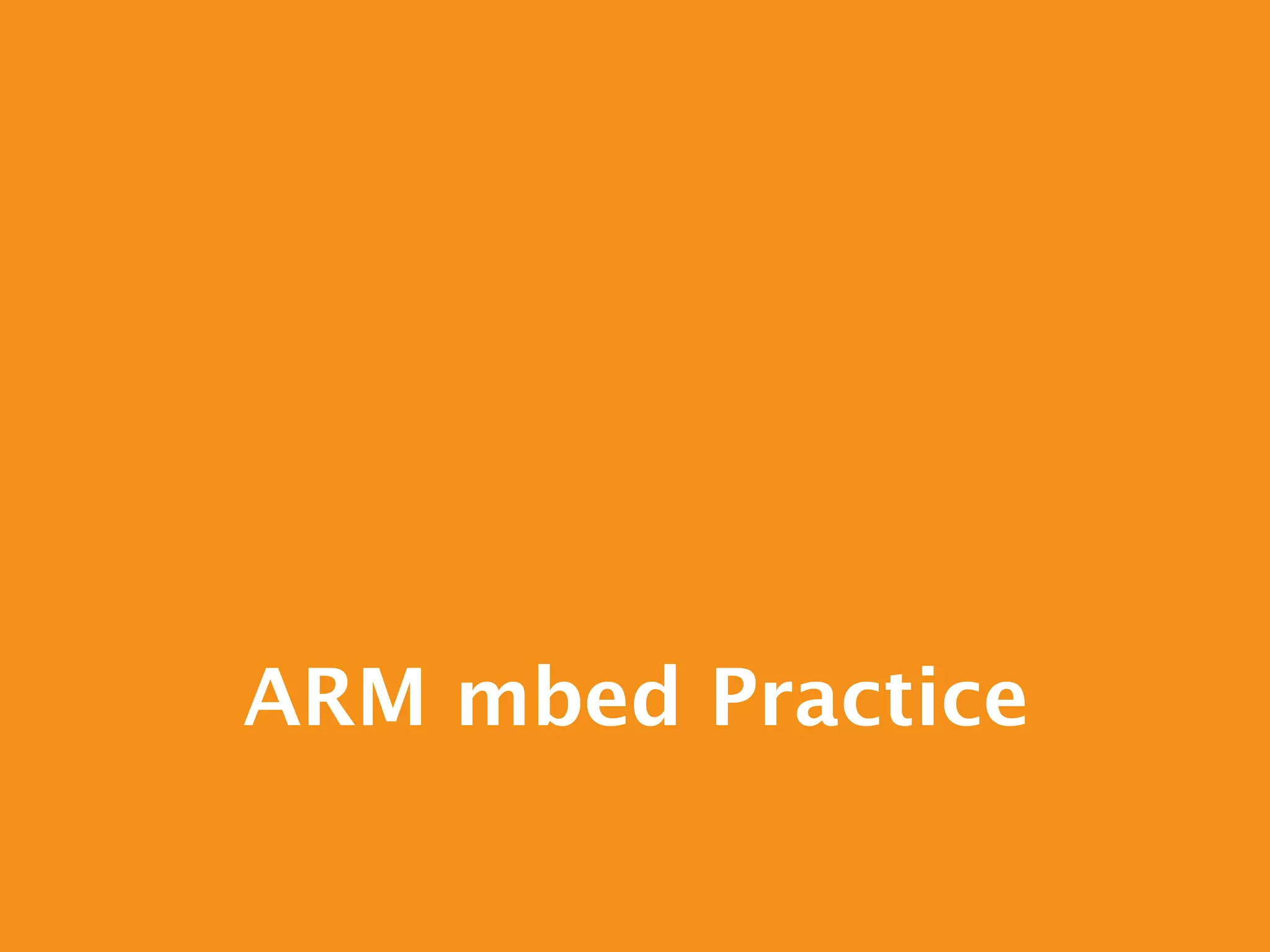 ARM mbed Practice
 