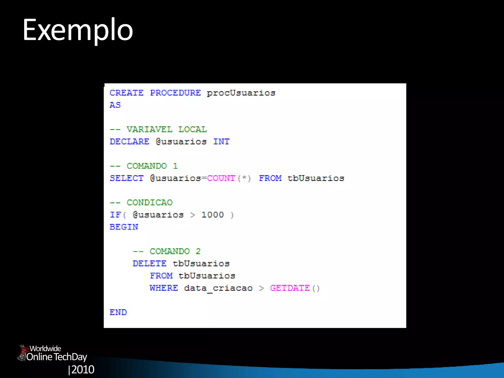 OnlineTechDay
|2010
Worldwide
Exemplo
 