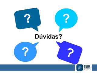 ?
Dúvidas?
?
 