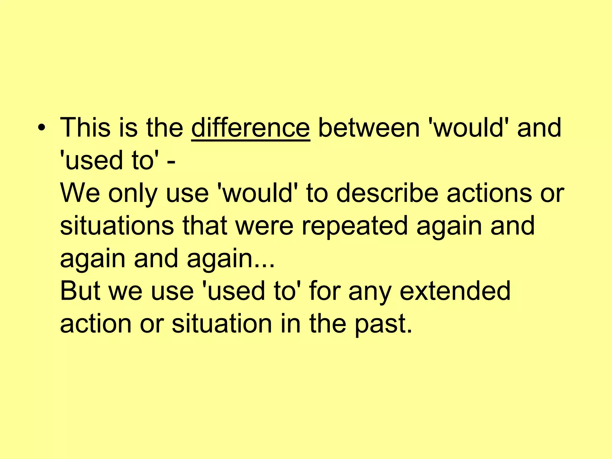 Would and used to | PPT