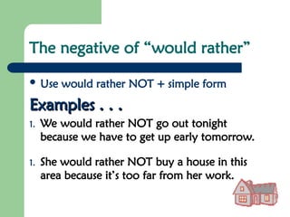 Rather Using As Somewhat Example wouldlike-wouldprefer-wouldrather-161113174816.ppt