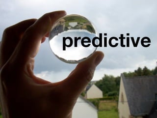 predictive
 