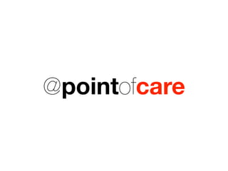 @pointofcare
 