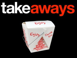 takeaways
 