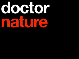 doctor
nature
 