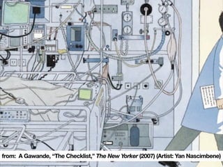 from: A Gawande, “The Checklist,” The New Yorker (2007) (Artist: Yan Nascimbene)
 