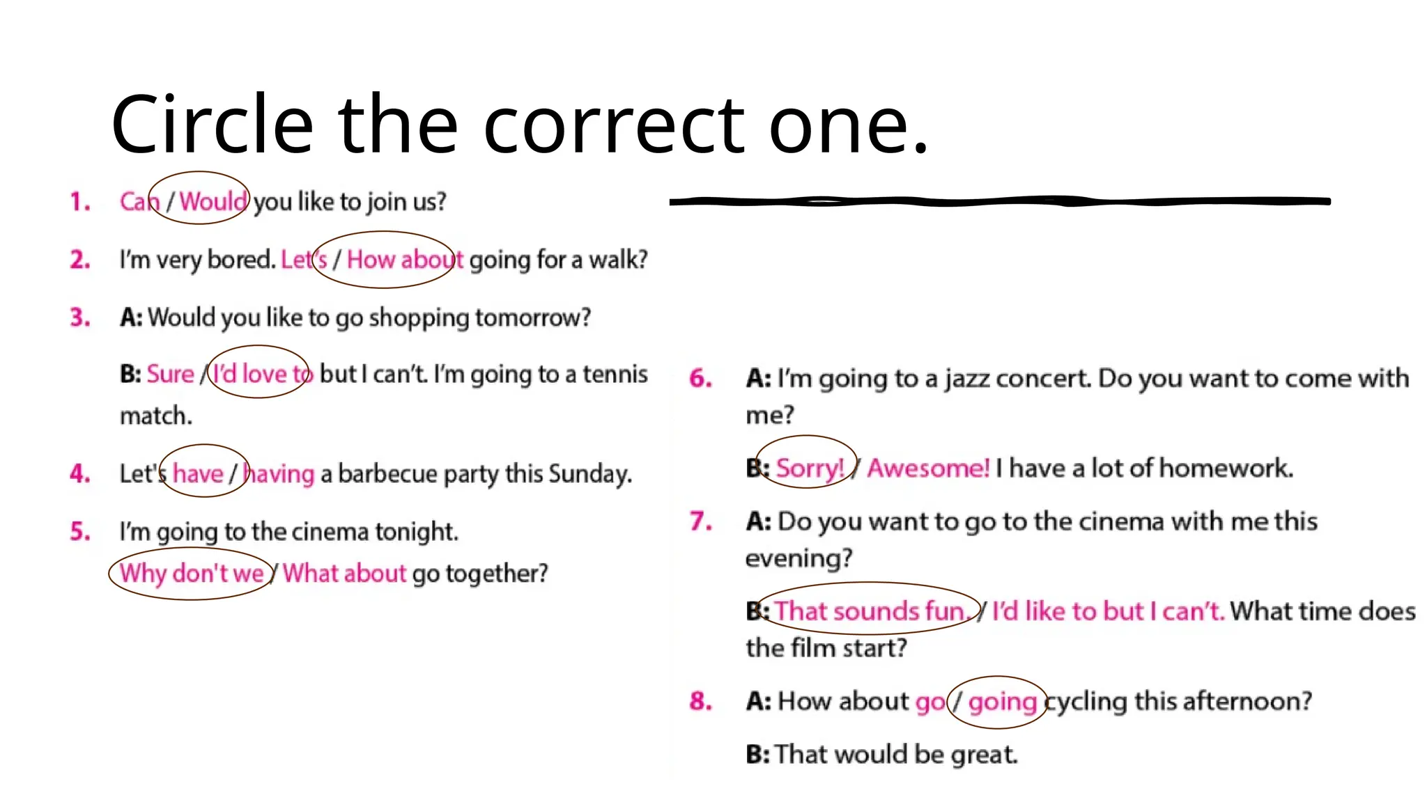 Circle the correct one.
 