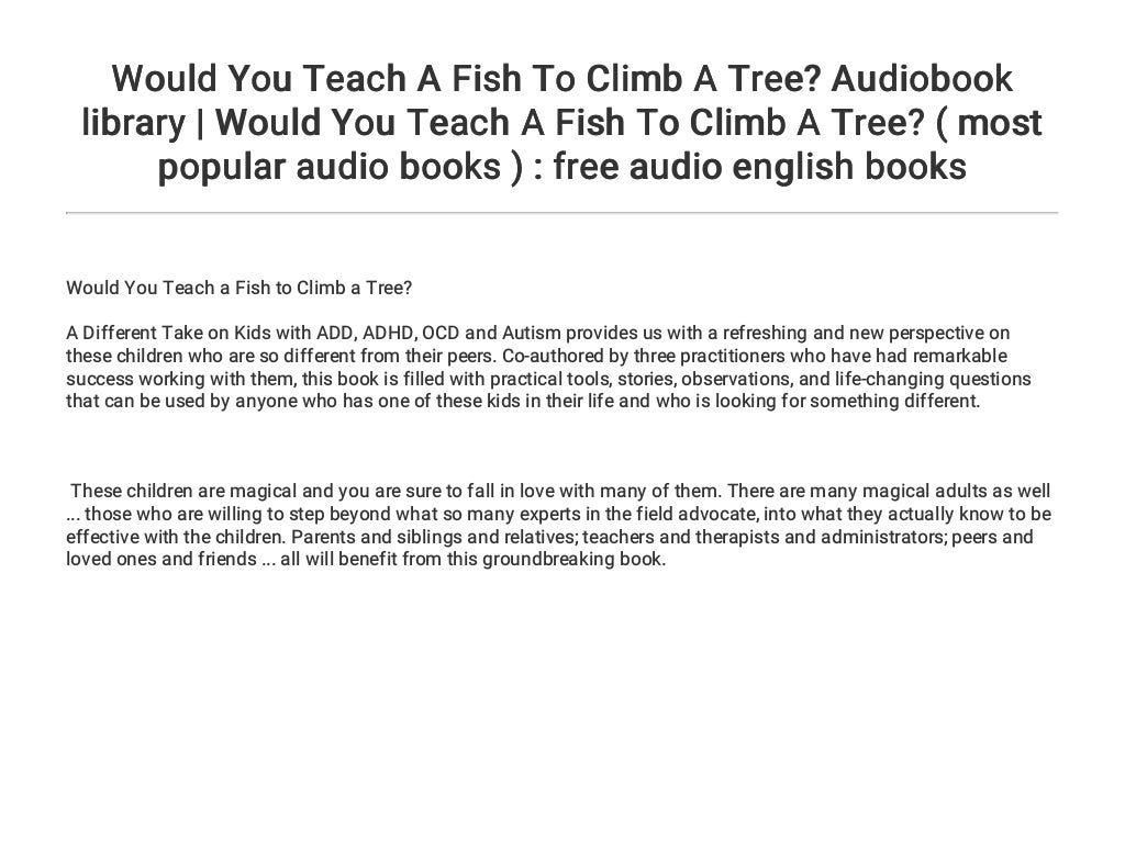 Would You Teach A Fish To Climb A Tree? Audiobook library Would You…