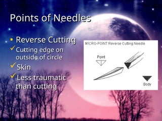 Needle Reverse Angle WOUND-CLOSURE-MATIRIAL suture material .ppt