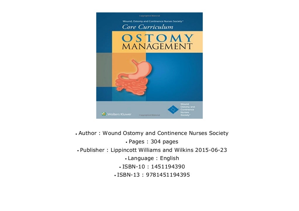 Wound, Ostomy and Continence Nurses Society (R) Core Curriculum Ostomy Management [FULL]