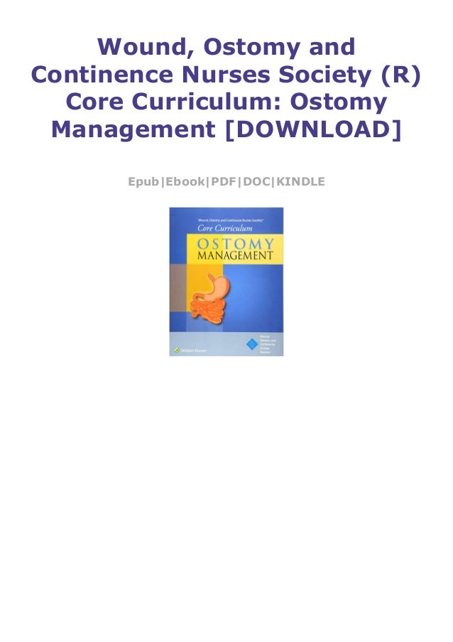 Wound, Ostomy and Continence Nurses Society (R) Core Curriculum