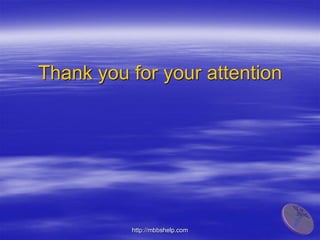 Thank you for your attention
http://mbbshelp.com
 