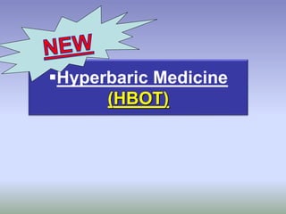 Hyperbaric Medicine
(HBOT)
 