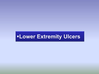 Lower Extremity Ulcers
 