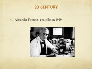 Alexander Fleming : penicillin in 1929
 