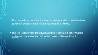 • The GaAs and GaAlAs laser have been most commonly used for the
treatment of pain and inflammation.
• These lasers have t...