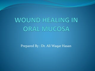 Prepared By : Dr. Ali Waqar Hasan
 
