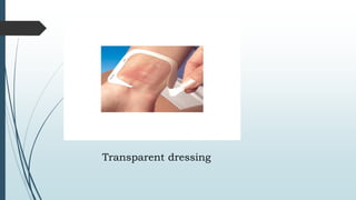 Transparent dressing
 