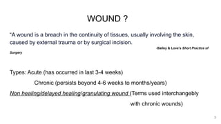 Comprehensive Overview of Wound Healing Processes and Management | PPTX