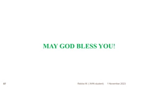 1 November 2023
Rebira W. ( AHN student)
87
MAY GOD BLESS YOU!
 