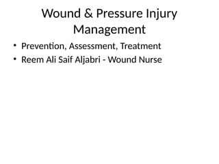Comprehensive Wound and Pressure Injury Management: Prevention to ...