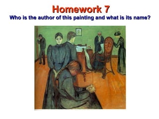 Homework  7 Who is the author of this painting and what is its name?  