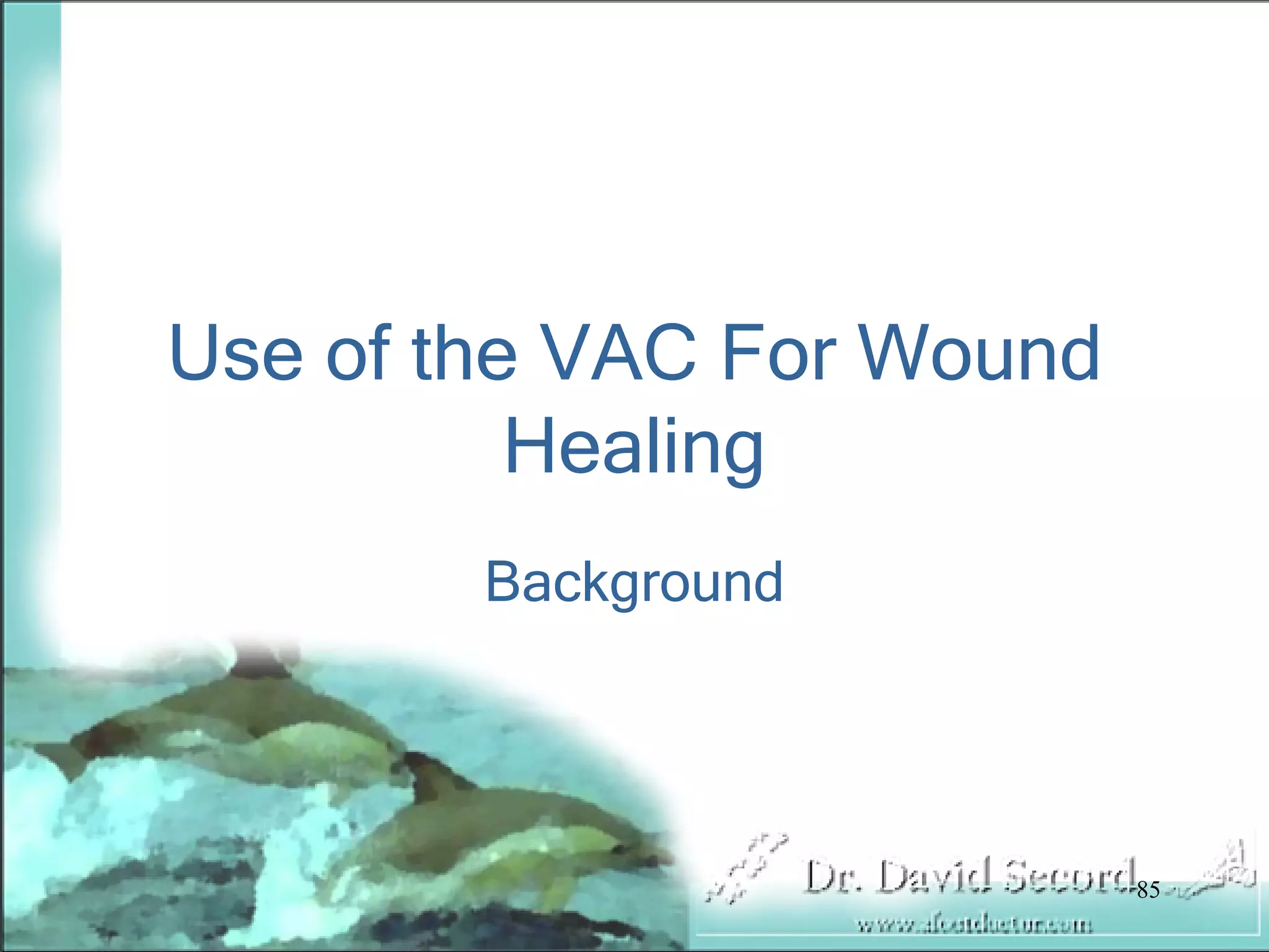 Wound Vac Lecture