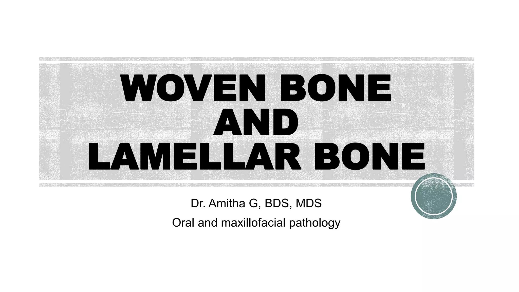 Difference between Woven bone and Lamellar bone | PPTX