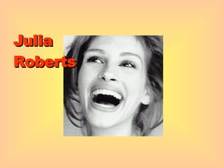 Julia Roberts