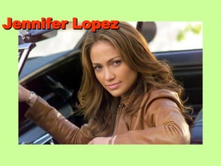 Jennifer Lopez