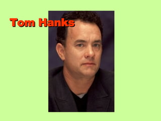 Tom Hanks