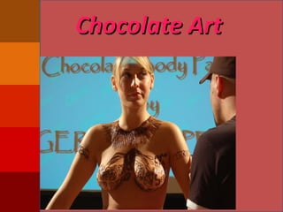 Chocolate Art 
