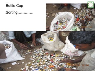 Bottle Cap
Sorting………….
 