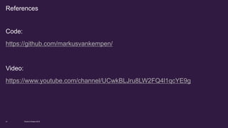 Code:
https://github.com/markusvankempen/
Video:
https://www.youtube.com/channel/UCwkBLJru8LW2FQ4l1qcYE9g
World of Watson 201621
References
 
