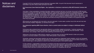 Notices and
disclaimers
World of Watson 201624
Copyright © 2016 by International Business Machines Corporation (IBM). No part of this document may be reproduced or
transmitted in any form without written permission from IBM.
U.S. Government Users Restricted Rights - Use, duplication or disclosure restricted by GSA ADP Schedule Contract with
IBM.
Information in these presentations (including information relating to products that have not yet been announced by IBM) has been
reviewed for accuracy as of the date of initial publication and could include unintentional technical or typographical errors. IBM shall
have no responsibility to update this information. THIS DOCUMENT IS DISTRIBUTED "AS IS" WITHOUT ANY WARRANTY,
EITHER EXPRESS OR IMPLIED. IN NO EVENT SHALL IBM BE LIABLE FOR ANY DAMAGE ARISING FROM THE USE OF THIS
INFORMATION, INCLUDING BUT NOT LIMITED TO, LOSS OF DATA, BUSINESS INTERRUPTION, LOSS OF PROFIT OR LOSS
OF OPPORTUNITY. IBM products and services are warranted according to the terms and conditions of the agreements under
which they are provided.
IBM products are manufactured from new parts or new and used parts. In some cases, a product may not be new and may have
been previously installed. Regardless, our warranty terms apply.”
Any statements regarding IBM's future direction, intent or product plans are subject to change or withdrawal without
notice.
Performance data contained herein was generally obtained in a controlled, isolated environments. Customer examples are
presented as illustrations of how those customers have used IBM products and the results they may have achieved. Actual
performance, cost, savings or other results in other operating environments may vary.
References in this document to IBM products, programs, or services does not imply that IBM intends to make such products,
programs or services available in all countries in which IBM operates or does business.
Workshops, sessions and associated materials may have been prepared by independent session speakers, and do not necessarily
reflect the views of IBM. All materials and discussions are provided for informational purposes only, and are neither intended to, nor
shall constitute legal or other guidance or advice to any individual participant or their specific situation.
It is the customer’s responsibility to insure its own compliance with legal requirements and to obtain advice of competent legal
counsel as to the identification and interpretation of any relevant laws and regulatory requirements that may affect the customer’s
business and any actions the customer may need to take to comply with such laws. IBM does not provide legal advice or represent
or warrant that its services or products will ensure that the customer is in compliance with any law.
 