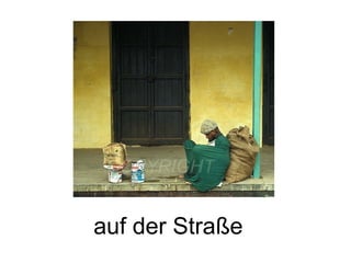 auf der Straße
 